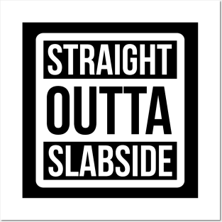 DC Straight outta Slabside Posters and Art